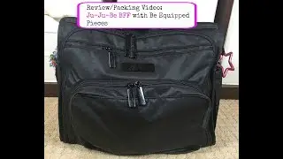 Review/Packing Video: Ju-Ju-Be BFF with Be Equipped Pieces