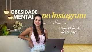 Para quem já sentiu o peso da obesidade mental no Instagram