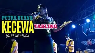 KECEWA ( TARLING ) YUNI NOVINDA - PUTRA BUANA LIVE GALAPAN SAPURAN