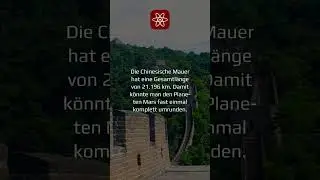 Chinesische Mauer so lange wie der Mars