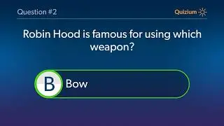 Robin Hood Quiz   Robin Hood is famous for using which weapon? and more questions
