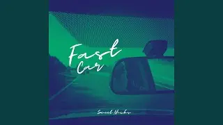 Fast Car