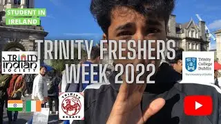Trinity Freshers Week 2022 || Day 2-3 || Trinity Indian Society || Trinity College Dublin