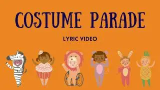 Costume Parade Lyric Video | Halloween Song for Kids