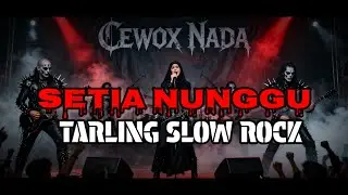 SETIA NUNGGU TARLING SLOW ROCK VERSION