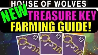 Destiny: NEW Treasure Key Farming Guide! | Post-Patch House of Wolves