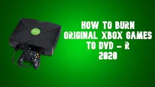 Как записать оригинальную игру Xbox на DVD-R!!! 2020