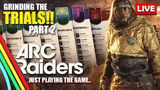 🔴ARC RAIDERS!!🔴CHILL STREAM🔴THE TRIALS PART 2 - LIVE🔴| Chris Plays #arcraiders