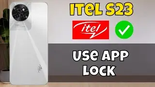 How to Use App Lock itel S23