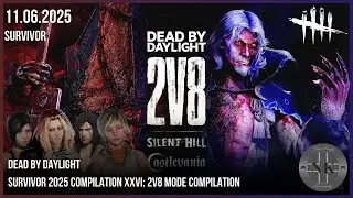 Dead by Daylight - Survivor 2025 Compilation XXVI: 2v8 Mode Compilation (Silent Hill X Castlevania)