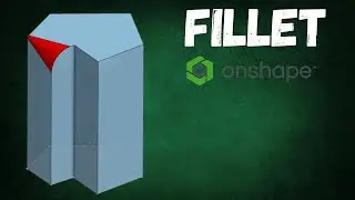 Как использовать Fillet в OnShape