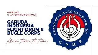 GPMB 2020 - GARUDA INDONESIA FLIGHT DRUM & BUGLE CORPS 
