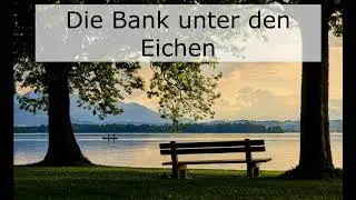 Zauberhafte Momente - Die Bank unter den Eichen