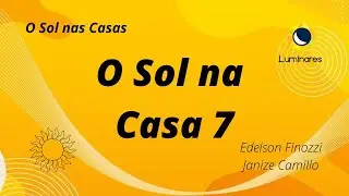 O Sol na Casa 7