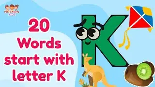 Words start with letter K | Letter K Words | Kids Learning 