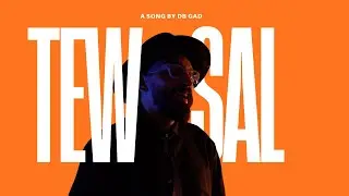 Tewsal &ndash; توصل | DB Gad - ديبي جاد (Official Mood Video)