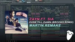 ZAYN Ft. Sia - Dusk Till Dawn (Brooks Remix) [FL Studio Remake + FREE FLP]