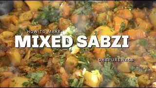 HOW TO MAKE MIXED SABZI | Gurp Dhaliwal