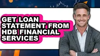 How to Get Loan Statement from Hdb Financial Services - Easy Guide