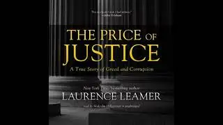 The Price of Justice: A True Story of Greed and Corruption by Laurence Leamer