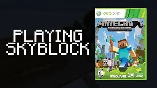 Playing Skyblock on Xbox 360