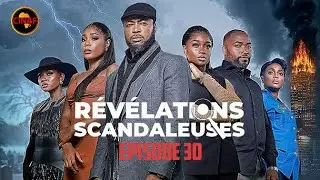 REVELATIONS SCANDALEUSES - Episode 30 ( Série Africaine )
