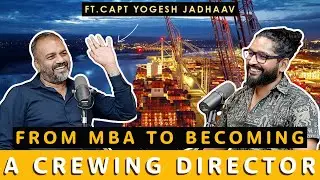🌊 From MBA to High Seas &ndash; Capt. Yogesh Jadhaav&rsquo;s Inspiring Journey | @PORTTOPORT ⚓️ | Capt. Rajat