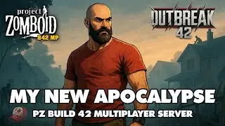 🔴[LIVE] 🧟 Project Zomboid B42 MP - My New Apocalypse Pt. 2 ... In this episode I probably die.