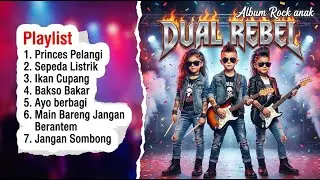 Album Rock Anak|Princes Pelangi |Dual Rebel | Rock Ceria Buat anak Jaman NOW