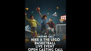 🏀 CASTING CALL Nike x LEGO Basketball Live Event!
