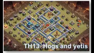 Crush TH13 with Yeti smash and Hogs