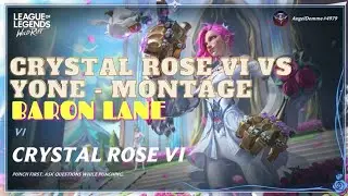 CRYSTAL ROSE VI VS YONE IN BARON LANE | WILDRIFT HIGHLIGHTS