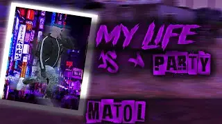 My life is a party | Matol | arp.eu