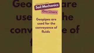 Soil Mechanics | Geopipes | One Liners