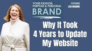 Why It Took Four Years to Update My Website with Lisa McGuire