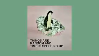 Dumbo Gets Mad - Things Are Random and Time is Speeding Up (Full Album)