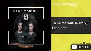 Evan Band - To Ke Maroufi - Mohsen BJ Remix ( ایوان بند - تو که معروفی - ریمیکس )