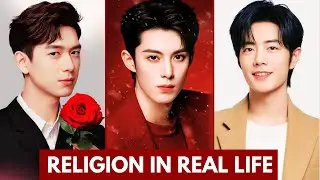 TOP CHINESE ACTOR RELIGION 2025 | CHEN ZHEYUAN | YANG YANG | WANG YIBO | DYLAN WANG
