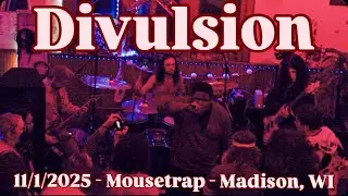 DIVULSION - Full Set (Live) - 11/1/2025 - Mousetrap - Madison, WI