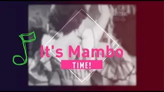 It's Mambo Time!