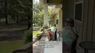 Howdy Neighbor! #neighbors #neighborsfromhell #shehatesme #funny #humor