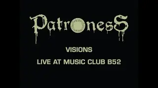 PATRONESS - Visions (Live at Music Club B52)