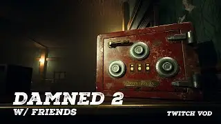 A Great Damn Time w/ Friends! | Damned 2 | Twitch VOD | 8/12/2025