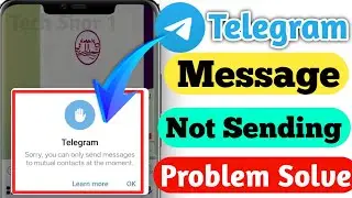 Telegram Fix Sorry you can only send messages to mutual contacts at the moment
