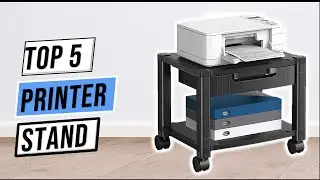 ✅Best Printer Stand 2023 | Top 5 Printer stand To Help You Organize Your Office Desk &ndash; 2023 Reviews