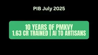 PMKVY 4.0 Explained | 10 Years of Skill India Mission | PIB Summary for UPSC Prelims + Mains