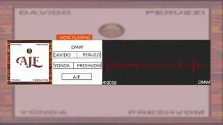 DMW - 'AJE' feat. Davido, Yonda, Peruzzi & Fresh VDM (Official Audio)