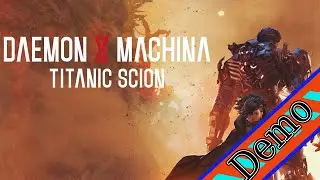 Daemon X Machina: Titanic Scion [Demo Friday]