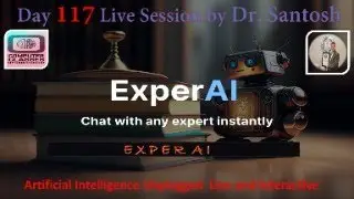Day 117 | ExperAI - Next Level Conversational AI | Live Demo by Dr. Santosh @ AI Tools Mega Series
