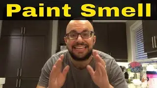How To Get Rid Of Paint Smell Fast-Easy Life Hack